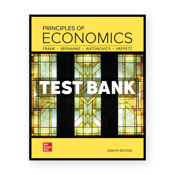 Principles of Economics 8th Frank Test Bank
