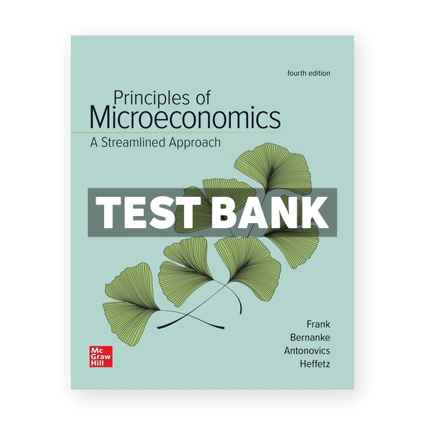 Principles of Microeconomics Streamlined Approach 4th Frank Test Bank
