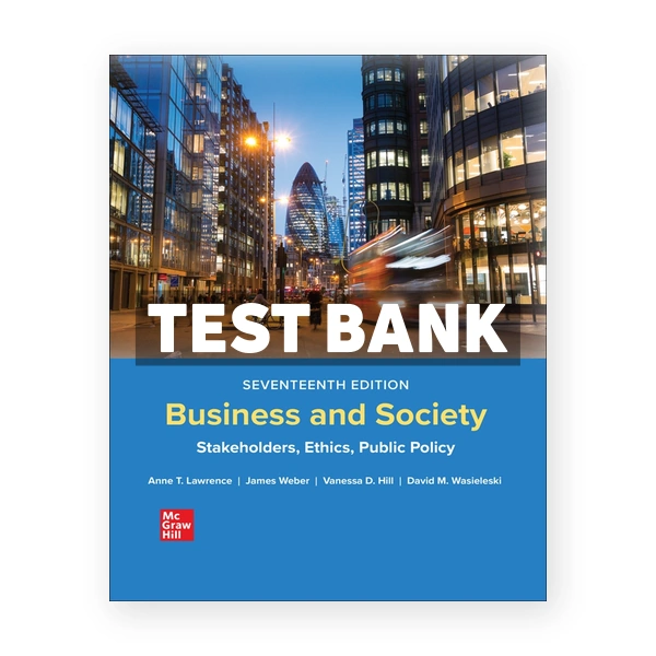 Business and Society 17th Lawrence Test Bank