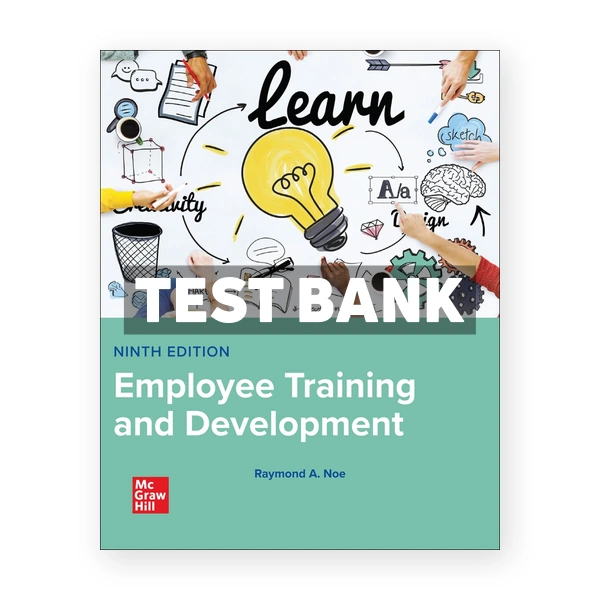 Employee Training & Development 9th Noe Test Bank