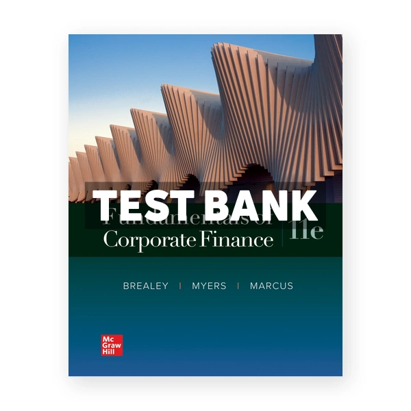 Fundamentals of Corporate Finance 11th Brealey Test Bank