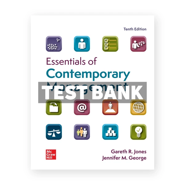 Essentials of Contemporary Management 10th Jones Test Bank