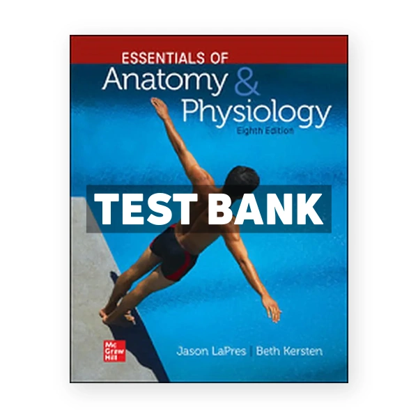 Essentials of Anatomy and Physiology 8th LaPres Test Bank