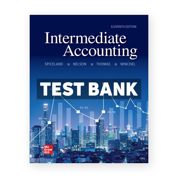 Intermediate Accounting 11th Spiceland Test Bank