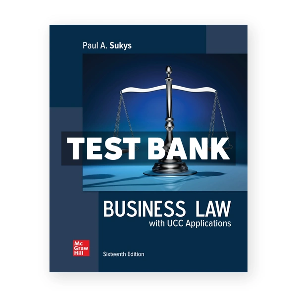 Business Law with UCC Applications 16th Sukys Test Bank