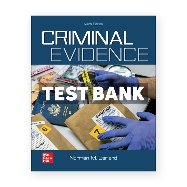 Criminal Evidence 9th Garland Test Bank