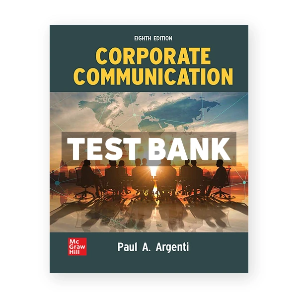 Corporate Communication 8th Argenti Test Bank