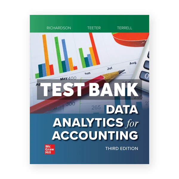 Data Analytics for Accounting 3rd Richardson Test Bank