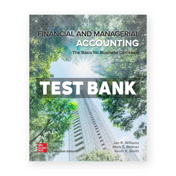 Financial & Managerial Accounting 20th Williams Test Bank