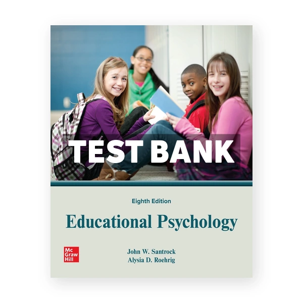 Educational Psychology 8th Santrock Test Bank
