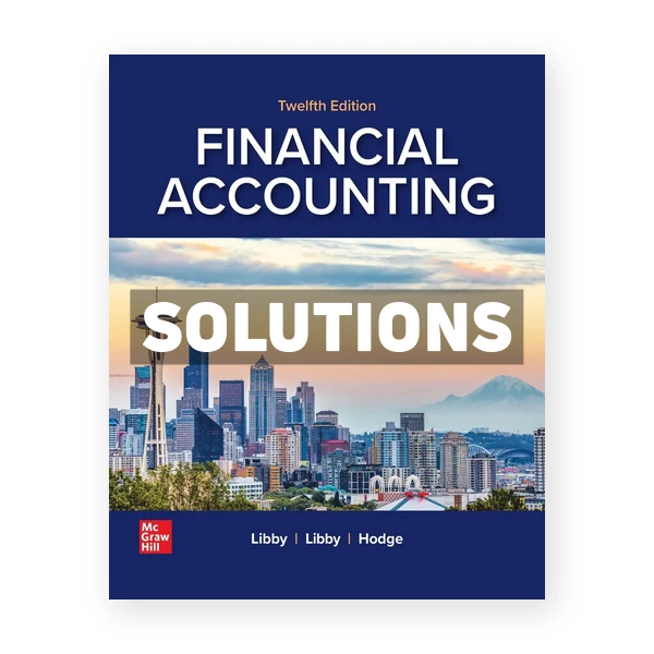 Financial Accounting 12th Libby Solutions Manual