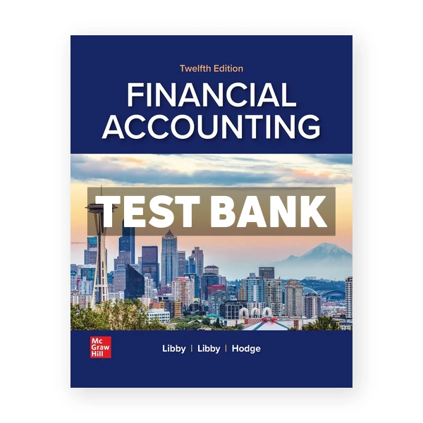 Financial Accounting 12th Libby Test Bank