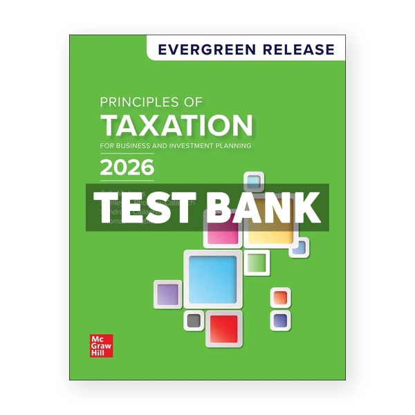 Principles of Taxation for Business and Investment Planning 2026 Release 1st Jones Test Bank
