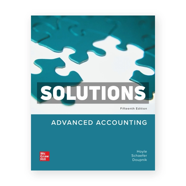 Advanced Accounting 15th Hoyle Solutions Manual