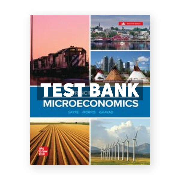 Principles Of Microeconomics 2025 Canadian Release 1st Sayre Test Bank