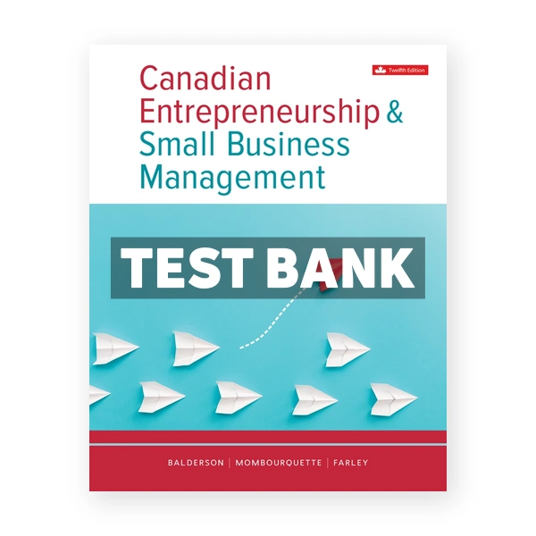 Canadian Entrepreneurship And Small Business Management CDN 12th Balderson Test Bank