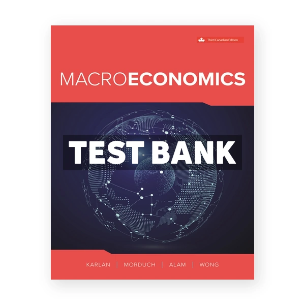 Macroeconomics CDN 3rd Karlan Test Bank