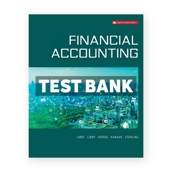 Financial Accounting CDN 8th Libby Test Bank