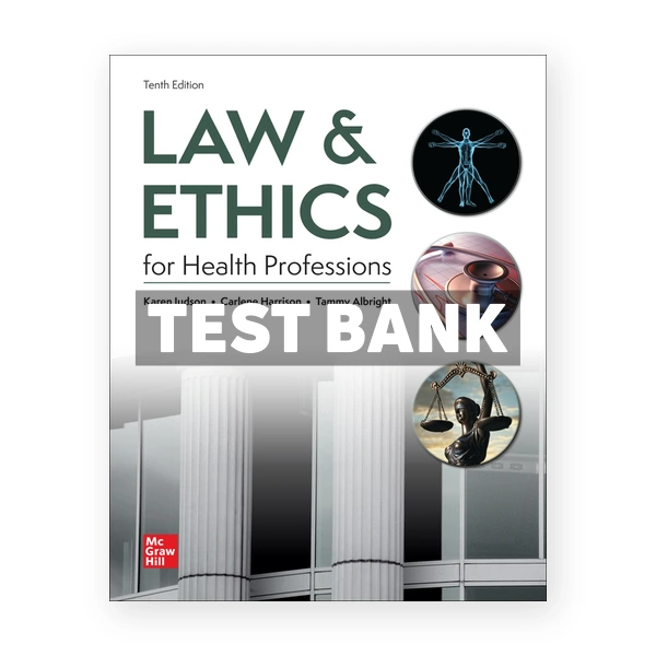 Law & Ethics for Health Professions 10th Judson Test Bank