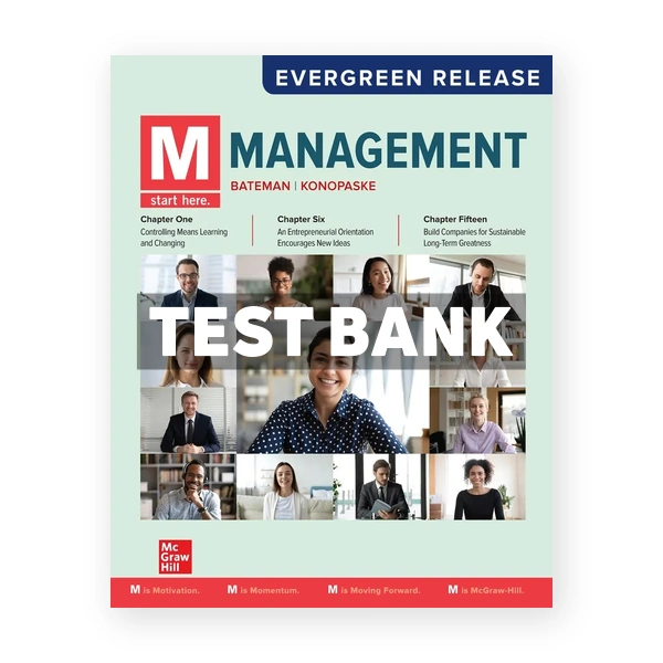 M - Management 2024 Release 1st Bateman Test Bank
