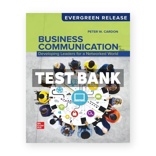 Business Communication - Developing Leaders for a Networked World 2026 Release 1st Cardon Test Bank
