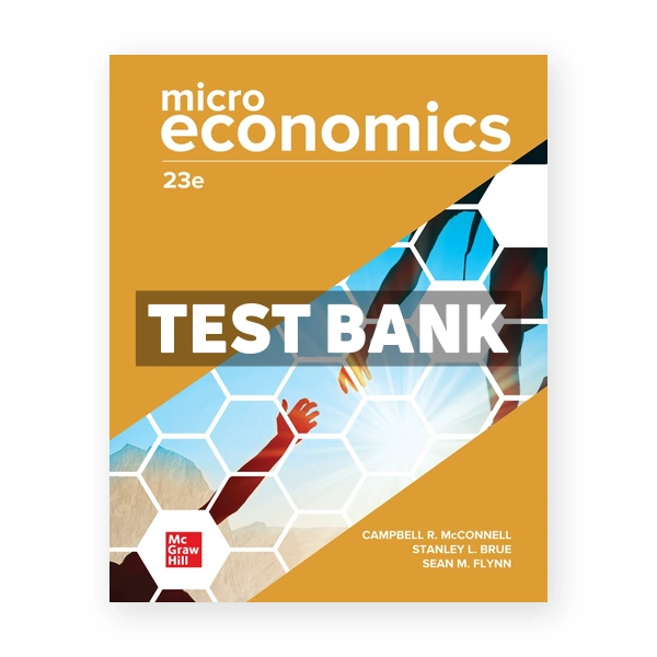 Microeconomics 23rd McConnell Test Bank