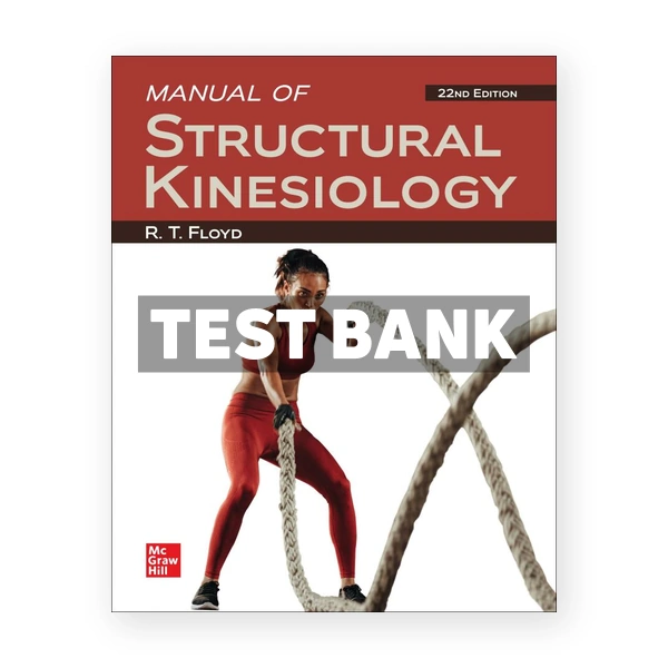 Manual of Structural Kinesiology 22nd Floyd Test Bank