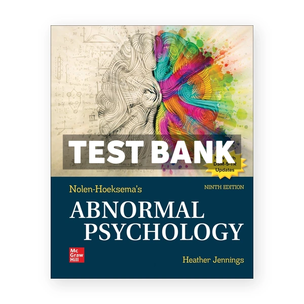 Nolen Hoeksema's Abnormal Psychology 9th Jennings Test Bank