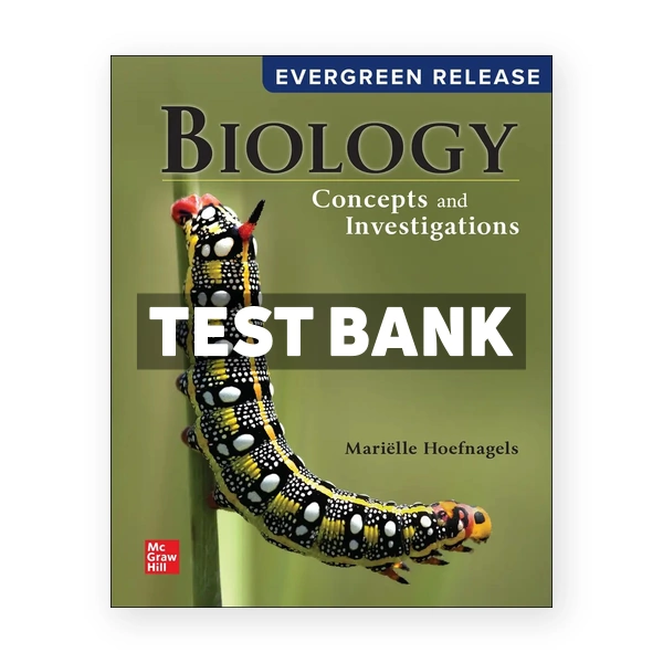 Biology - Concepts and Investigations 2024 Release 1st Hoefnagels Test Bank