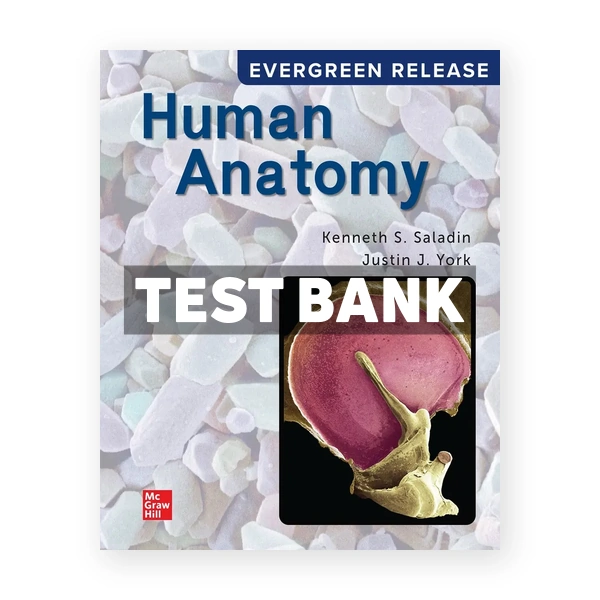 Human Anatomy 2024 Release 1st Saladin Test Bank