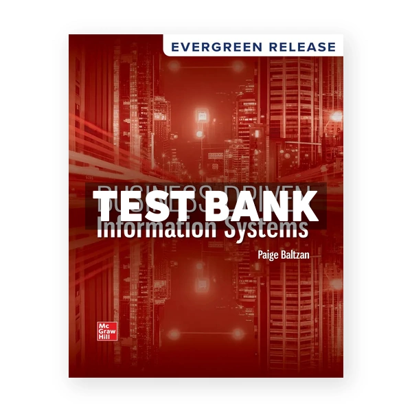 Business Driven Information Systems 2026 Release 1st Baltzan Test Bank