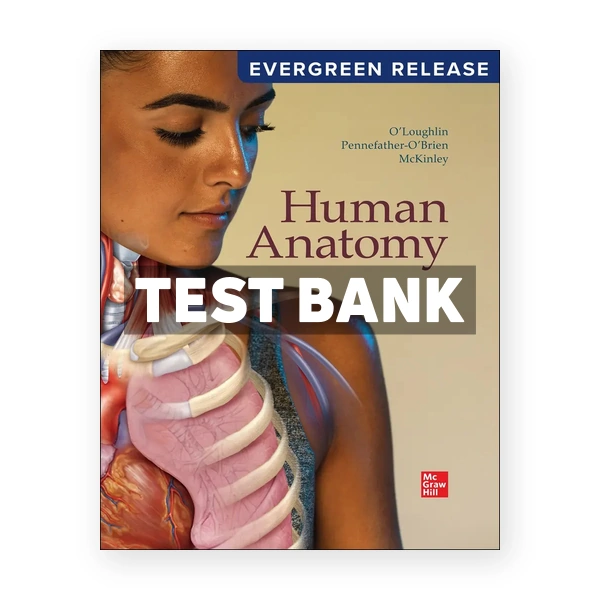 Human Anatomy 2024 Release 1st McKinley Test Bank