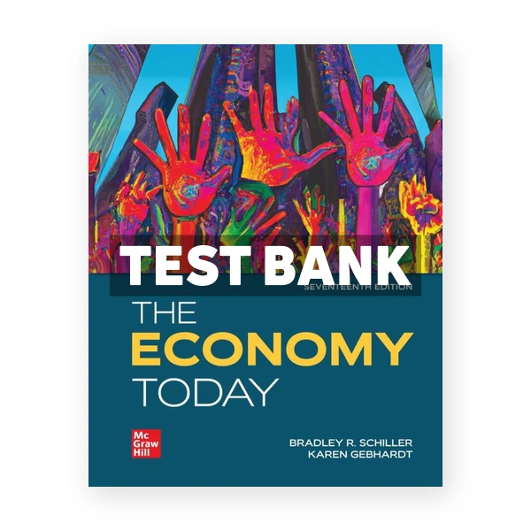 The Economy Today 17th Schiller Test Bank