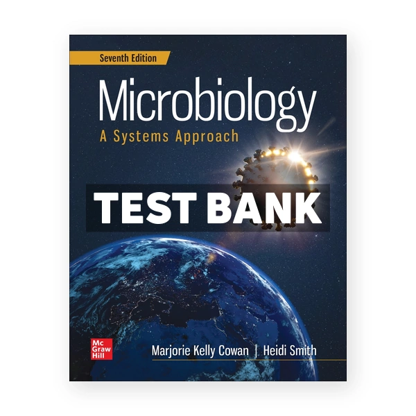 Microbiology A Systems Approach 7th Cowan Test Bank
