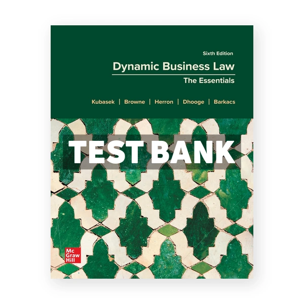 Dynamic Business Law The Essentials 6th Kubasek Test Bank