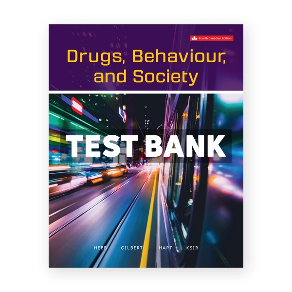 Drugs Behaviour and Society CDN 4th Hebb Test Bank