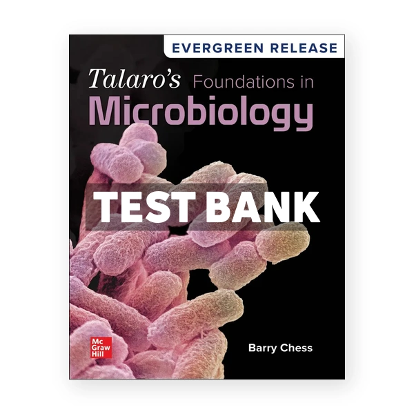 Talaro's Foundations in Microbiology 2026 Release 1st Chess Test Bank