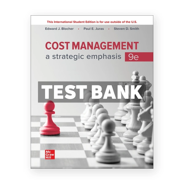 Cost Management Strategic Emphasis 9th Blocher Test Bank