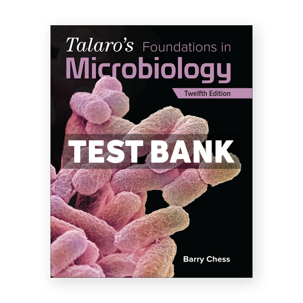 Talaros Foundations in Microbiology 12th Chess Test Bank