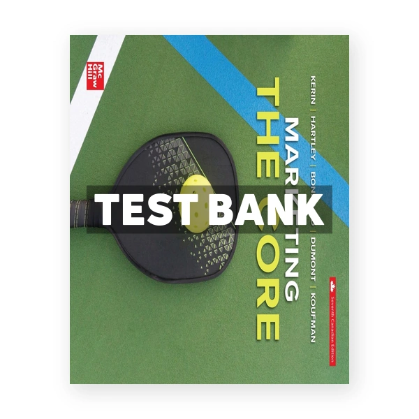 Marketing - The Core CDN 7th Kerin Test Bank