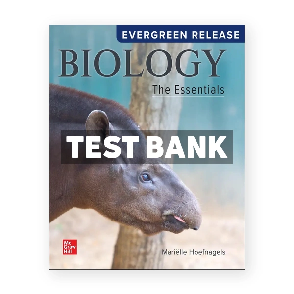 Biology - The Essentials 2025 Release 1st Hoefnagels Test Bank