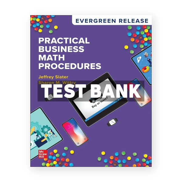 Practical Business Math Procedures 2025 Release 1st Slater Test Bank