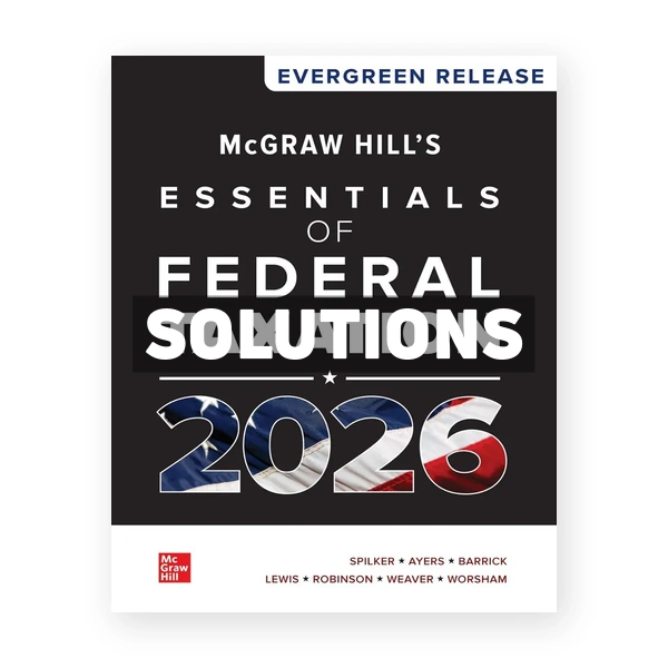McGraw Hill's Essentials of Federal Taxation 2026 1st Spilker Solutions Manual