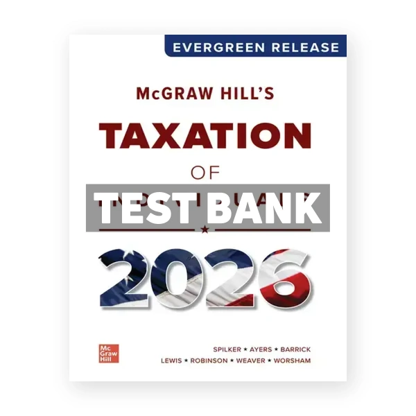 McGraw Hill's Taxation of Individuals 2026 1st Spilker Test Bank