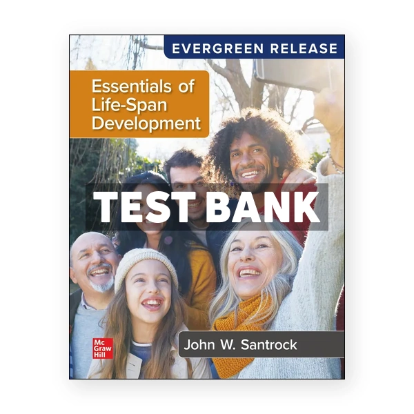 Essentials of Life - Span Development 2024 Release 1st Santrock Test Bank