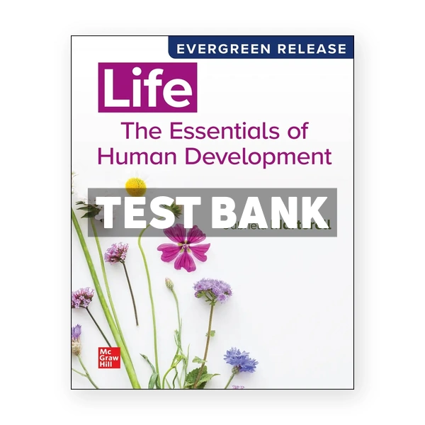 Life - The Essentials of Human Development 2024 Release 1st Papalia Test Bank