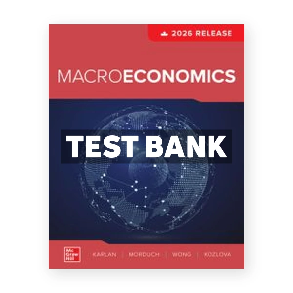 Macroeconomics 2026 Canadian Release 1st Karlan Test Bank
