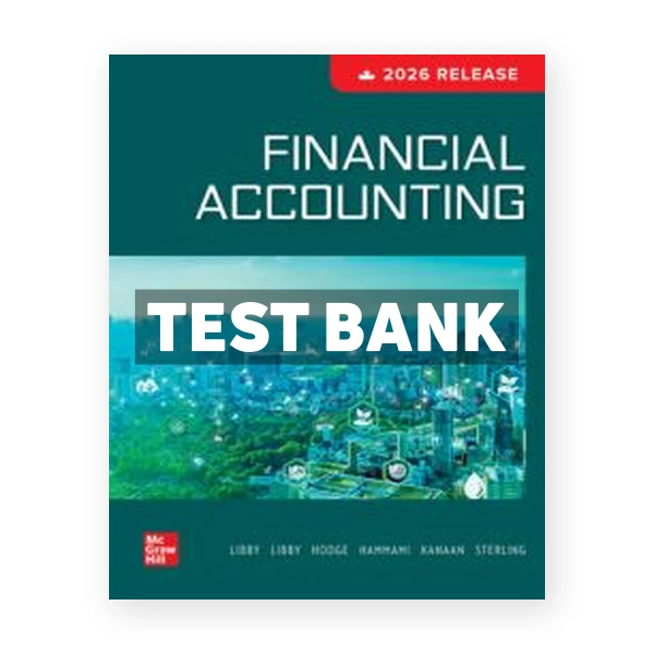 Financial Accounting 2026 Canadian Release 1st Libby Test Bank