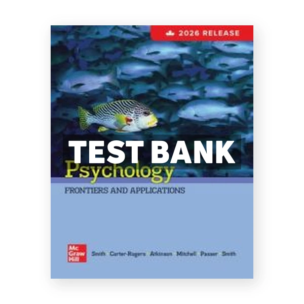 Psychology - Frontiers And Applications 2026 Canadian Release 1st Smith Test Bank