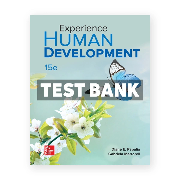 Experience Human Development 15th Papalia Test Bank